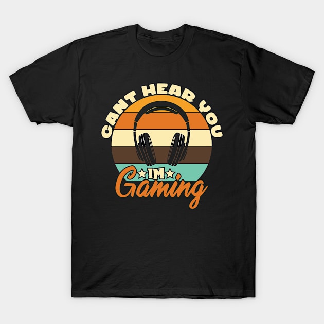 Sorry I Can´t Hear You I´m Gaming T-Shirt by Schimmi